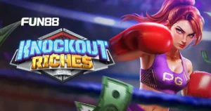 รีวิวสล็อต Knockout Richer ต่อยแรงๆให้แตกกระจ่าย เล่นได้ที่ Fun88